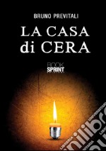 La casa di cera. E-book. Formato EPUB ebook