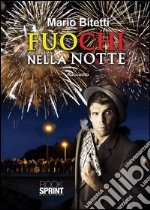 Fuochi nella notte. E-book. Formato EPUB ebook