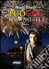 Fuochi nella notte. E-book. Formato EPUB ebook di Mario Bitetti