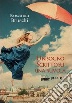 Un sogno scritto su una nuvola. E-book. Formato EPUB