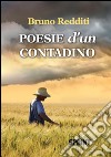 Poesie d'un contadino. E-book. Formato EPUB ebook di Bruno Redditi