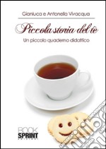 Piccola storia del tè. Un piccolo quaderno didattico. E-book. Formato EPUB ebook