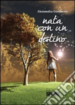 Nata con un destino. E-book. Formato EPUB ebook