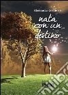 Nata con un destino. E-book. Formato EPUB ebook