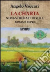 La Charta. Nonantola a. D. 1058 d.C.. E-book. Formato EPUB ebook di Angelo Vaccari