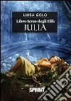Libro terzo degli Elfi: Julia. E-book. Formato EPUB ebook di Luisa Golo