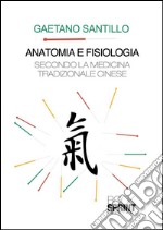 Anatomia e fisiologia secondo la medicina tradizionale cinese. E-book. Formato PDF ebook