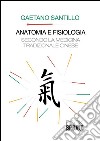 Anatomia e fisiologia secondo la medicina tradizionale cinese. E-book. Formato PDF ebook