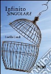 Infinito singolare. E-book. Formato EPUB ebook