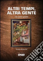 Altri tempi, altra gente. E-book. Formato EPUB ebook