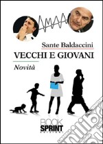 Vecchi e giovani. E-book. Formato EPUB ebook