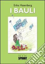 I bauli. E-book. Formato EPUB ebook