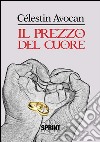 Il prezzo del cuore. E-book. Formato EPUB ebook