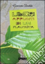 Liberi appunti di un flautista. E-book. Formato EPUB ebook