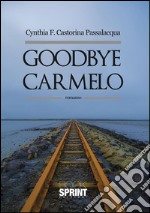 Goodbye Carmelo. E-book. Formato EPUB ebook