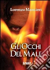 Gli occhi del male. E-book. Formato EPUB ebook di Lorenzo Mancieri