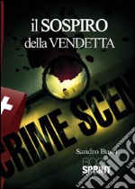 Il sospiro della vendetta. E-book. Formato EPUB ebook