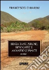 Senza tanti perché bevo caffè e annaffio le piante. E-book. Formato EPUB ebook di Francesco Chiarini