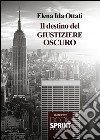 Il destino del giustiziere oscuro. E-book. Formato EPUB ebook