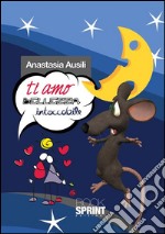 Ti amo bellezza intoccabile. E-book. Formato EPUB ebook