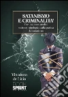 Satanismo e criminalità. E-book. Formato EPUB ebook di Vincenzo De Lisio