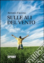 Sulle ali del vento. E-book. Formato EPUB