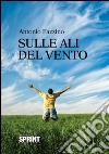 Sulle ali del vento. E-book. Formato EPUB ebook