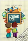 Istruzione.flash. E-book. Formato PDF ebook di Giuseppina Elisabetta Armici