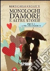 Monologhi d'amore ed altre storie - Parte 1 La vela dell'emozione. E-book. Formato EPUB ebook di Boris Carlo Fischetti
