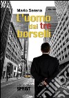 L'uomo dai tre borselli. E-book. Formato EPUB ebook di Mario Serena