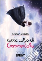 Tutta colpa di Cenerentola. E-book. Formato EPUB ebook