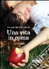 Una vita in coma. E-book. Formato EPUB ebook di Ariagna Mahel Figueredo