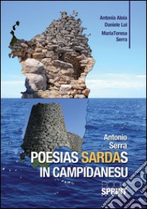 Poesias sardas in Campidanesu. E-book. Formato PDF ebook di Antonio Serra