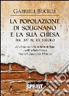 La popolazione di Solignano e la sua chiesa dal XV al XX secolo. E-book. Formato PDF ebook