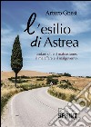 L'esilio di Astrea. E-book. Formato EPUB ebook di Arturo Gnesi