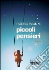 Piccoli pensieri. E-book. Formato EPUB ebook di Fabiana Papalini