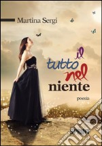 Il tutto nel niente. E-book. Formato EPUB ebook