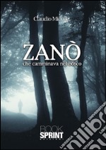 Zanò che camminava nel bosco. E-book. Formato EPUB ebook