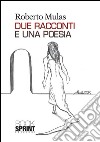 Due racconti e una poesia. E-book. Formato EPUB ebook