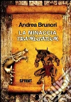 La minaccia tramutatum. E-book. Formato EPUB ebook di Andrea Brunori