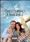 Catechismo familiare. E-book. Formato EPUB ebook di Don Marino Ducci