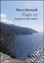 Panta rei, incroci in alto mare. E-book. Formato EPUB ebook