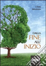 Dalla fine all'inizio. E-book. Formato EPUB ebook