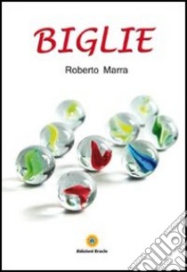 Biglie ebook di Marra Roberto