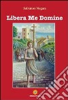 Libera me Domine. E-book. Formato PDF ebook