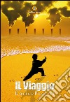 Il viaggio. E-book. Formato PDF ebook