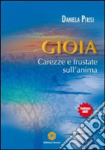 Gioia - Carezze e frustate sull'anima. E-book. Formato EPUB ebook