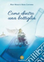 Come dentro una bottiglia. E-book. Formato EPUB