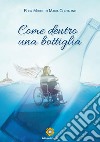 Come dentro una bottiglia. E-book. Formato EPUB ebook