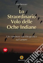 Lo Straordinario Volo delle Oche Indiane. E-book. Formato EPUB